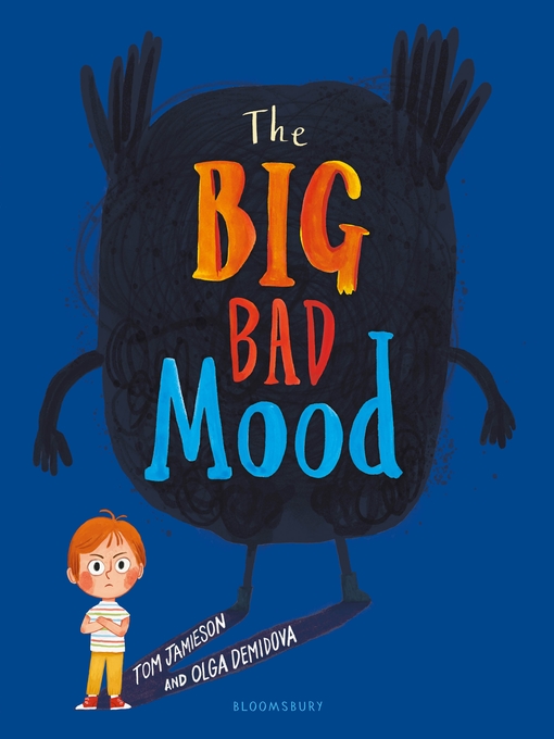 Title details for The Big Bad Mood by Tom Jamieson - Available
